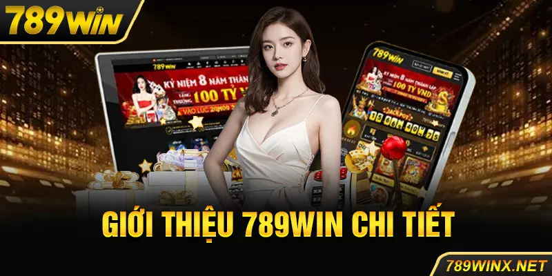 Giới thiệu 789Win chi tiết
